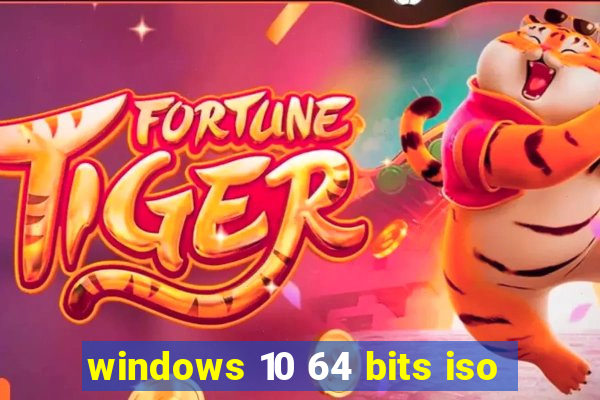 windows 10 64 bits iso